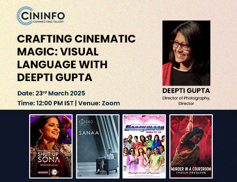 Crafting Cinematic Magic: Visual Language with  Deepti Gupta