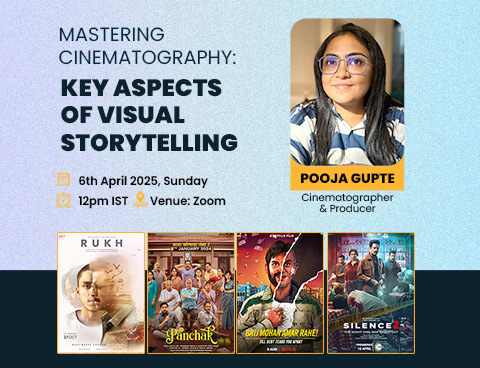 Mastering Cinematography with Pooja Gupte ISC IWCC